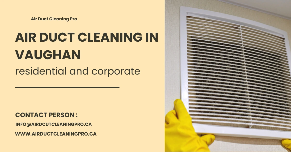 Air duct cleaning in vaughan ONTARIO CANADA