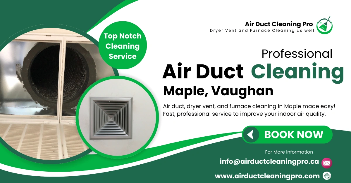 best Air Duct Cleaning In Maple